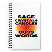 Load image into Gallery viewer, Sage, Crystals, Candles and Cuss Words Spiral notebook
