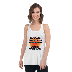 Sage, Crystals, Candles and Cuss Words Flowy Racerback Tank